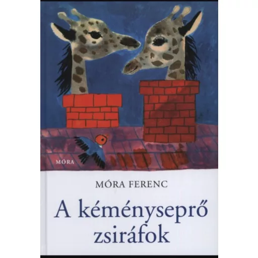 A kéményseprő zsiráfok - Móra Ferenc