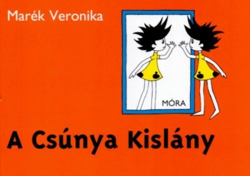 A csúnya kislány (6. kiadás) (Marék Veronika)