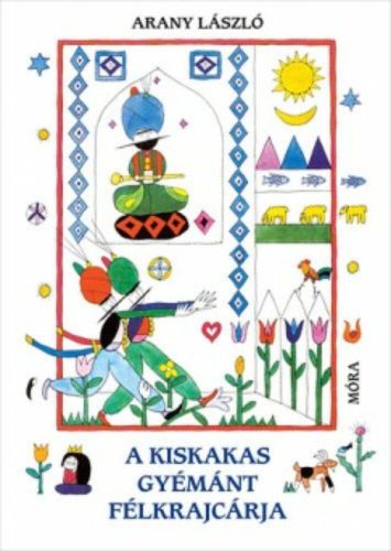 A kiskakas gyémánt félkrajcára (Arany László)