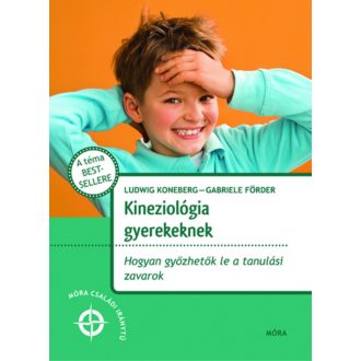 Kineziológia gyerekeknek /Hogyan győzhetők le a tanulási zavarok (Gabriele Förder)