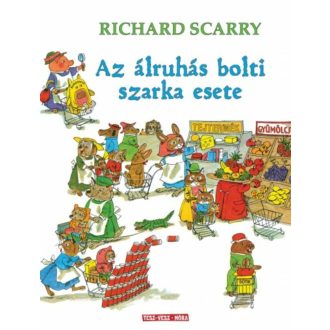 Az álruhás bolti szarka esete /Tesz-Vesz (Richard Scarry)