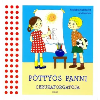 Pöttyös Panni ceruzaforgatója (2. kiadás) (Pelle Kinga)