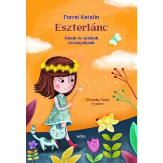 Eszterlánc /Dalok és játékok kicsinyeknek (Forrai Katalin)