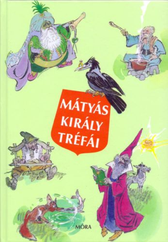 Mátyás király tréfái (14. kiadás) (Szép Ernő)