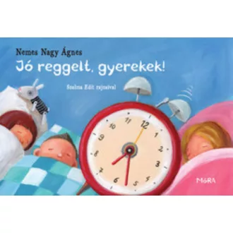 Jó reggelt, gyerekek! /Lapozó (Nemes Nagy Ágnes)