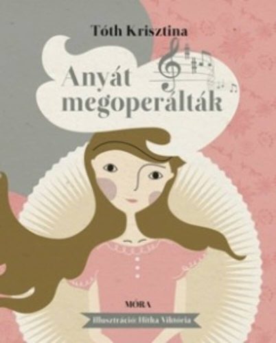 Anyát megoperálták (Tóth Krisztina)