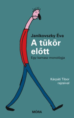 A tükör előtt /Egy kamasz monológja (Janikovszky Éva)