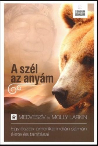 A szél az anyám - Medveszív és Molly Larkin