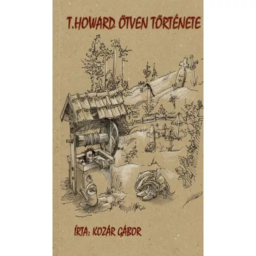 T. Howard ötven története - Kozár Gábor