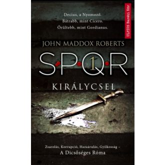Királycsel - SPQR 1. (John Maddox Roberts)