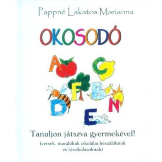 Okosodó I. /Tanuljon játszva gyermekével! (Pappné Lakatos Marianna)