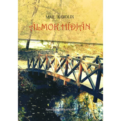 Álmok hídján - Mail Karolin