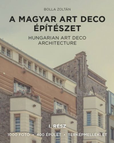 A magyar art deco építészet 1. - Bolla Zoltán