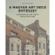 A magyar art deco építészet 1. - Bolla Zoltán