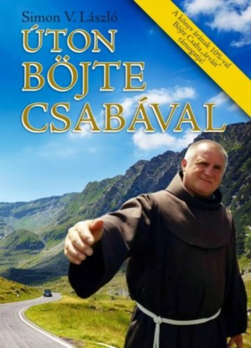 Úton Böjte Csabával (Simon V. László)