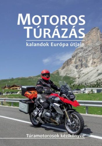 Motoros túrázás - Dobos Zoltán - Szimcsák Attila