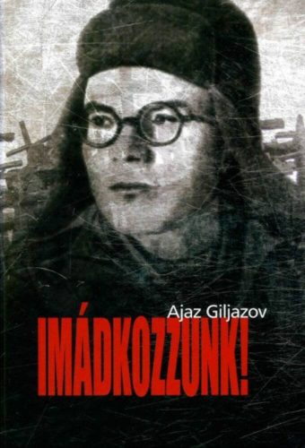 Imádkozzunk! (Ajaz Giljazov)