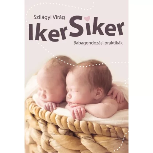 Iker siker /Babagondozási praktikák (Szilágyi Virág)