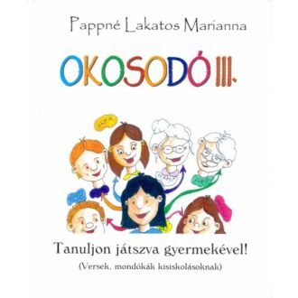 Okosodó III. /Tanuljon játszva gyermekével! (Pappné Lakatos Marianna)