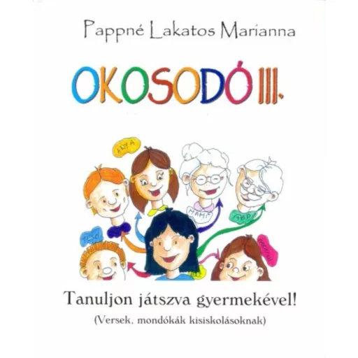 Okosodó III. /Tanuljon játszva gyermekével! (Pappné Lakatos Marianna)