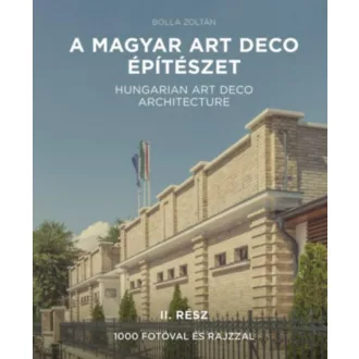 A magyar art deco építészet 2. - Bolla Zoltán