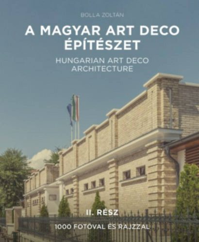 A magyar art deco építészet 2. - Bolla Zoltán