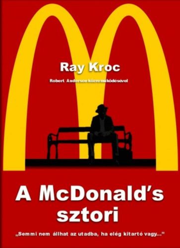 A MCDONALDS SZTORI (Ray Kroc)