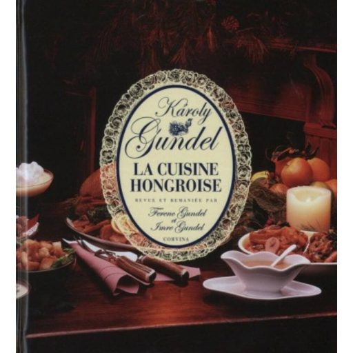 Kis magyar szakácskönyv - Francia /Gundel la cuisine hongroise (Gundel Károly)