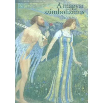   A magyar szimbolizmus - Stílusok - Korszakok - Gellér Katalin