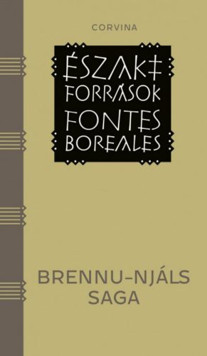 Brennu-Njáls Saga /Északi források - Fontes Boreales (Válogatás)