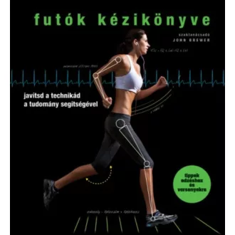   Futók kézikönyve - Javítsd a technikád a tudomány segtíségével (szépséghibás példányok)