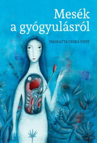 Mesék a gyógyulásról (Csóka Judit)