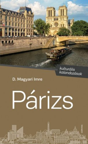 Párizs - Kulturális kalandozások (D. Magyari Imre)