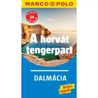 A horvát tengerpart - Dalmácia /Marco Polo (Marco Polo Útikönyv)