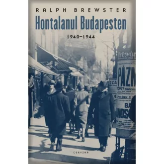 Hontalanul Budapesten 1940-1944 (Ralph Brewster)