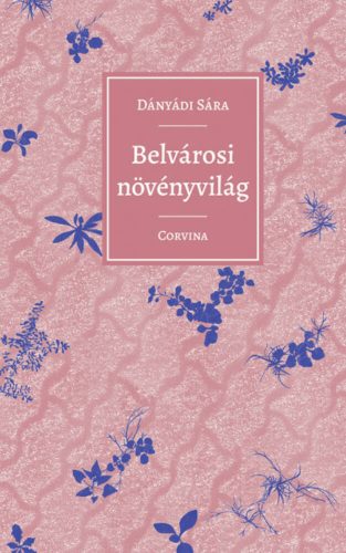 Belvárosi növényvilág (Dányádi Sára)