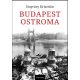 Budapest ostroma - Ungváry Krisztián