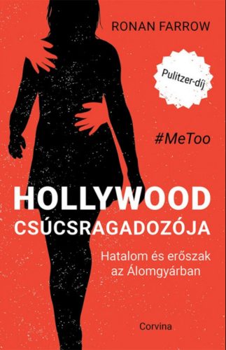 Hollywood csúcsragadozója - Ronan Farrow