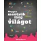 Hogyan mentsük meg a világot - Katie Patrick