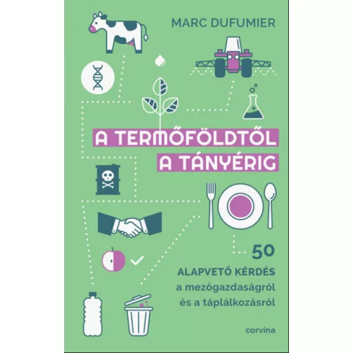 A termőföldtől a tányérig - Marc Dufumier