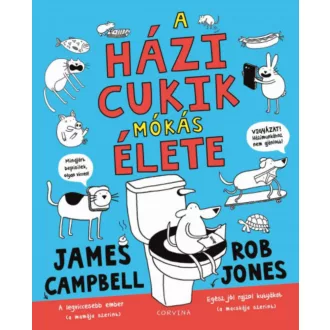 A házicukik mókás élete - James Campbell - Rob Jones