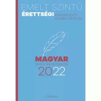 Emelt szintű érettségi - magyar nyelv és irodalom - 2022