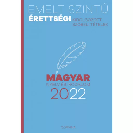 Emelt szintű érettségi - magyar nyelv és irodalom - 2022