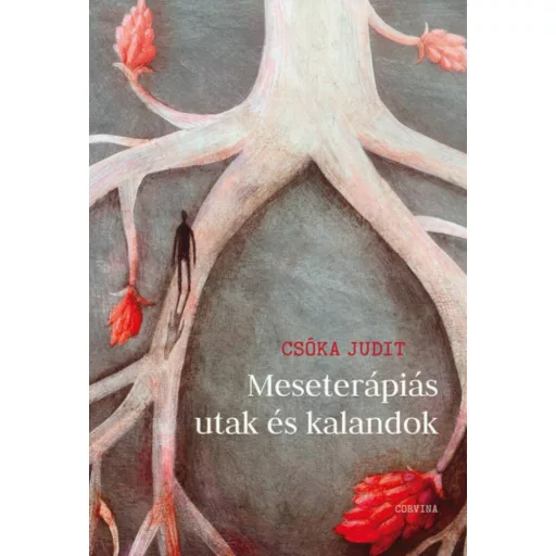Meseterápiás utak és kalandok - Csóka Judit