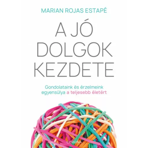 A jó dolgok kezdete - Marian Rojas Estapé
