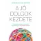 A jó dolgok kezdete - Marian Rojas Estapé