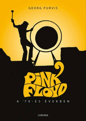 Pink Floyd a '70-es években - Georg Purvis