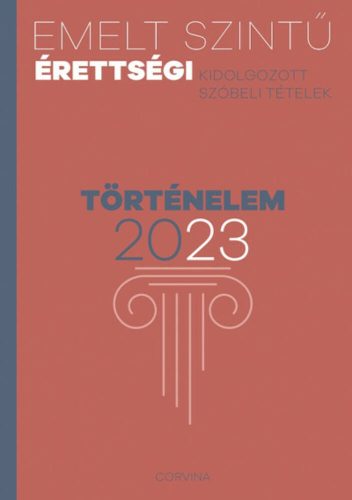 Emelt szintű érettségi - történelem - 2023