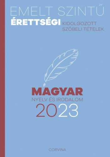 Emelt szintű érettségi - magyar nyelv és irodalom - 2023