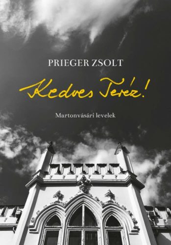 Kedves Teréz! - Prieger Zsolt